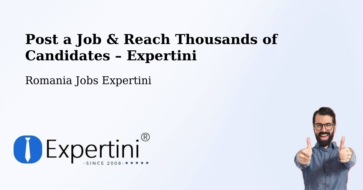 Post a Job in Ghiroda – Hire the Right Talent - Ghiroda, Romania Jobs Expertini