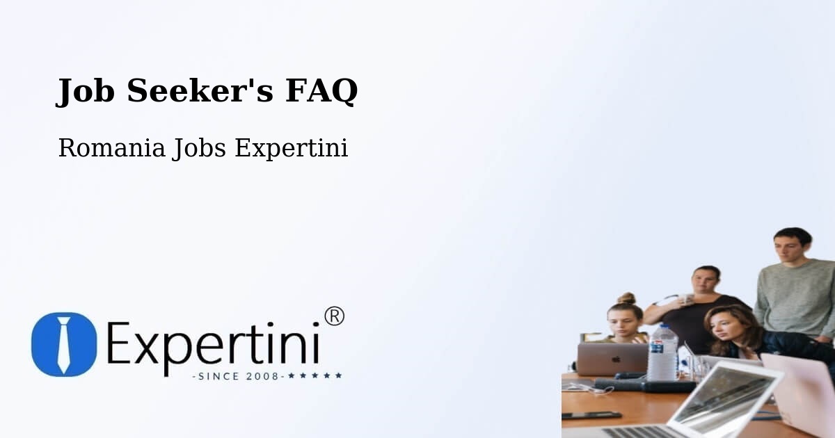 Job Seeker FAQ – Ghiroda - Romania Jobs Expertini