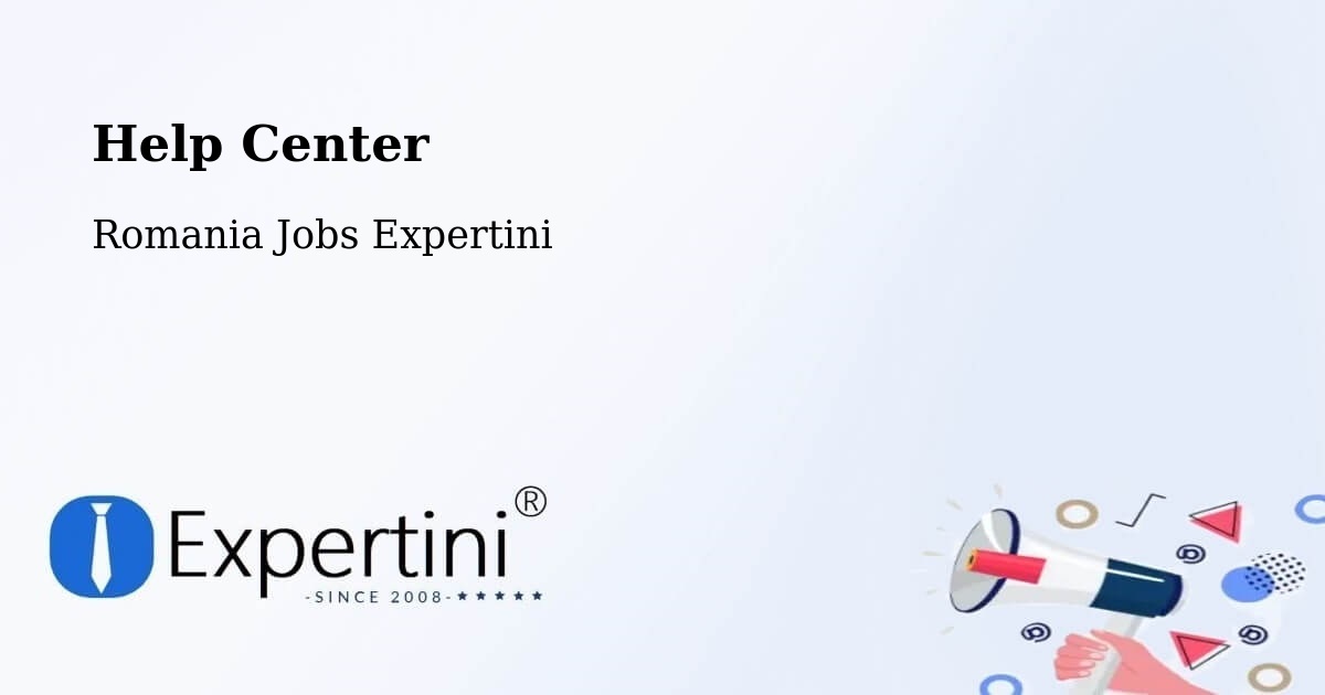 Help Center – Ghiroda - Romania Jobs Expertini