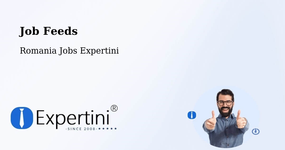 Job Listings Feed – Ghiroda - Romania Jobs Expertini